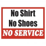 No shoes no shirt