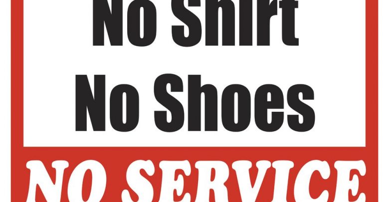 No shoes no shirt