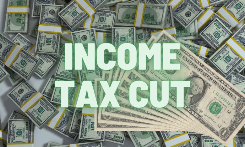 Income tax cut